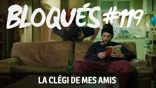 Miniature : Bloqués #119 - La clégi de mes amis