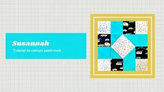 Miniature : Bloc de Patchwork : Susannah