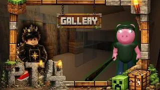 Miniature : [TUTO] Minecraft Piggy chapitre 3 - GALLERY - Partie. 4