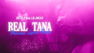 Miniature : BLUE B - REAL TANA feat. LIL BIGGI (OFFICIAL VIDEO) (MON SOLEIL REMIX - PRINCESS’ LOVER)