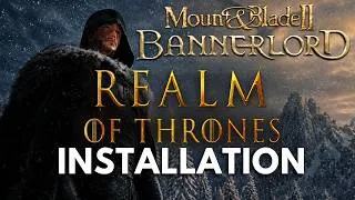 Miniature : MOUNT AND BLADE BANNERLORD - How to install REALM OF THRONES 8.1.2 (WARSAILS + BL1.4.8 COMPATIBLE ) 