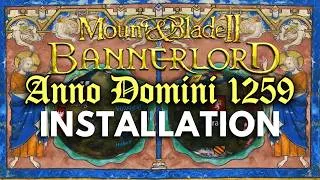 Miniature : MOUNT AND BLADE BANNERLORD - How to install ANNO DOMINI 1259 AD ( BL1.4.6 COMPATIBLE )