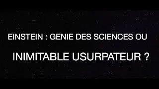 Miniature : EINSTEIN : GENIE DES SCIENCES OU INIMITABLE USURPATEUR ?