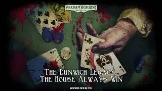 Miniature : Arkham Horror - The Dunwich Legacy - The House Always Win