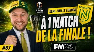 Miniature : UNE DEMI-FINALE D’EUROPA LEAGUE AVEC NANTES… 😳🔥 | Directeur Sportif FC Nantes #fm26 #fcnantes