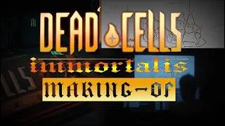 Miniature : Dead Cells : Immortalis - MAKING OF
