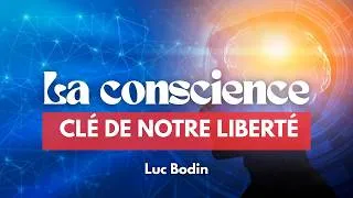 Miniature : La conscience, clé de notre liberté
