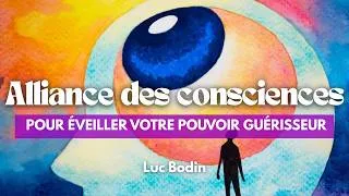 Miniature : Alliance des Consciences - pour éveiller votre pouvoir guérisseur