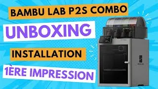 Miniature : Bambu Lab P2S - Unboxing / Installation / 1ère Impression