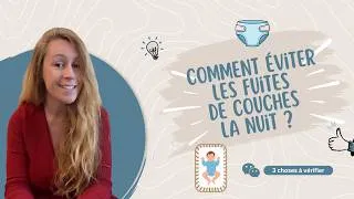 Miniature : Comment éviter les fuites de couches la nuit ? (3 choses à vérifier)