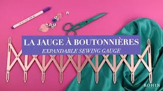 Miniature : La jauge à boutonnières | Expendable sewing gauge | BOHIN