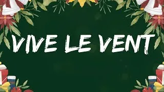 Miniature : VIVE LE VENT (Paroles/Lyrics)