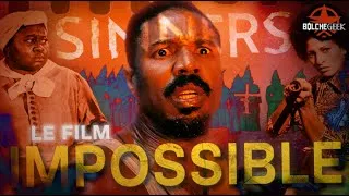 Miniature : SINNERS : Le film impossible