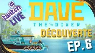 Miniature : 🐠 DAVE THE DIVER FR : Découverte LETS PLAY  ep 6 (Redif live Twitch)
