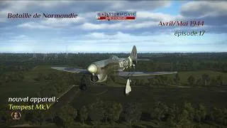 Miniature : IL2 Sturmovik - ep.17 - Bataille de Normandie - Tempest Mk.V.