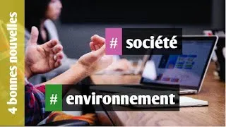 Miniature : 4 bonnes nouvelles #22 : culture, solidarité, environnement, société.