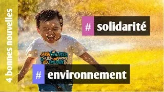 Miniature : 4 bonnes nouvelles #20 : social, environnement, santé, solidarité.
