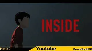 Miniature : INSIDE 2ème Partie Gameplay sans commentaire [FR]