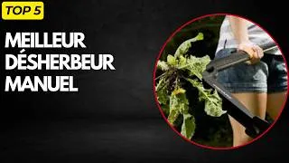 Miniature : TOP 5 Meilleur Désherbeur Manuel 2026 - Les 5 Désherbeur Manuel Modèles