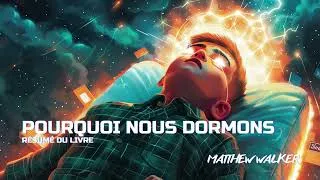 Miniature : Pourquoi nous dormons — Matthew Walker | La science du sommeil, la santé et la performance cognitive
