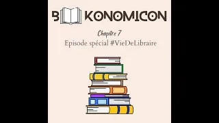 Miniature : Chapitre 7 - Episode spécial #VieDeLibraire