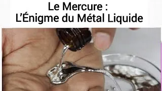 Miniature : Le Mercure : L’Énigme du Métal Liquide.