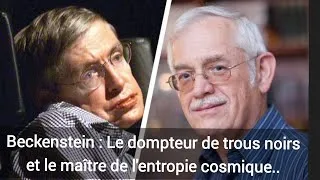 Miniature : Beckenstein : Le dompteur de trous noirs et le maître de l'entropie cosmique..