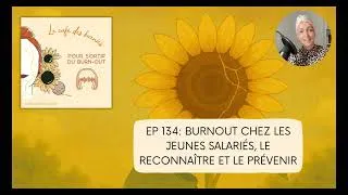 Miniature : BURNOUT CHEZ LES JEUNES SALARIÉS, LE RECONNAÎTRE ET LE PRÉVENIR
