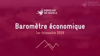Miniature : Baromètre économique de Bordeaux Métropole - 1er trimestre 2026
