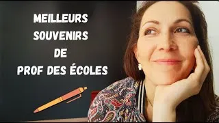 Miniature : #2 - Mes meilleurs souvenirs de Prof des écoles - Mon top 10