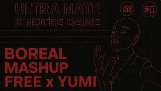 Miniature : Yumi x Free - Ultra Naté x Notre Dame (Boreal (FR) Mashup)