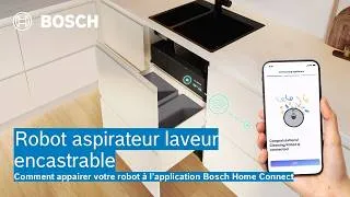 Miniature : Robot aspirateur laveur intégrable Bosch : l'appairer à l'app Home Connect | Bosch Home France