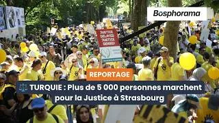 Miniature : ⚖️ TURQUIE : Plus de 5 000 personnes marchent pour la Justice à Strasbourg | REPORTAGE