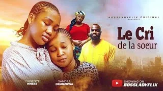 Miniature : Le Cri De La Soeur, SANDRA OKONZUWA AND Chinenye Nnebe. Nouveau film Nollywood 2026