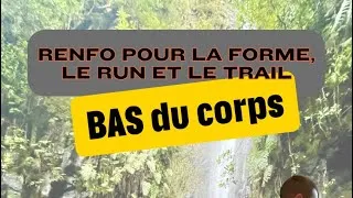 Miniature : 🔔 BAS DU CORPS - RENFO POUR LA FORME, LE RUN ET LE TRAIL