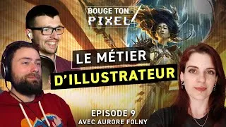 Miniature : Le métier d'Illustrateur - Bouge Ton Pixel EP 09 - Aurore Folny