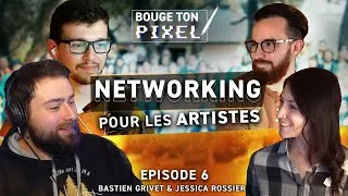 Miniature : Le networking pour les artistes - Bouge Ton Pixel EP 06 - Bastien Grivet & Jessica Rossier