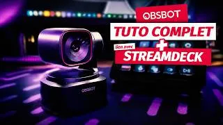 Miniature : Obsbot Tiny 2 : Le TUTO COMPLET pour Streamers (Config + Stream Deck Elgato)