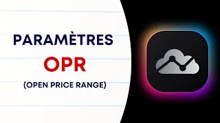 Miniature : Paramètres OPR (Open Price Range)