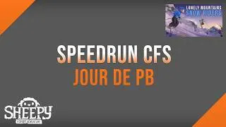 Miniature : Speedrun CFS - Jour de PB