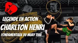 Miniature : Charlton Henri - Légende en action ! Fondamentaux du Muay Thaï