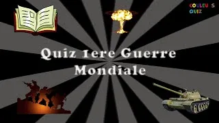 Miniature : Quiz Histoire ⚫ ⚫ - 1ère guerre mondiale - 10 questions