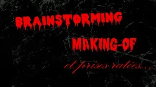 Miniature : BRAINSTORMING Court Métrage : Making-of