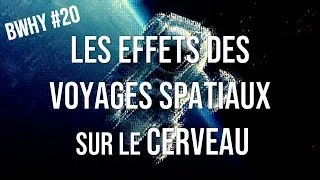 Miniature : LES EFFETS DES VOYAGES SPATIAUX SUR LE CERVEAU | BRAINWHY #20