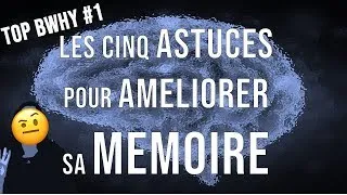 Miniature : LES CINQ ASTUCES POUR AMELIORER SA MEMOIRE | TOP BRAINWHY #1