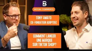 Miniature : Tony Amato : Comment lancer une marque sur TikTok Shop?