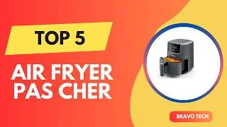 Miniature : Top 5 Meilleur Air Fryer Pas Cher 2026 - Les Air Fryer Pas Cher Comparatif & Test