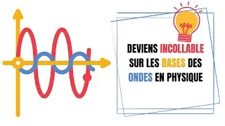Miniature : 💡 Tout savoir sur les bases des ondes en physique avec Philippe