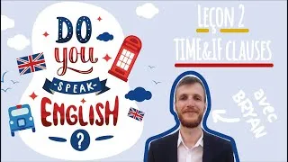 Miniature : 🇬🇧 Comprendre les TIME clauses and IF clauses en anglais en 5 min !