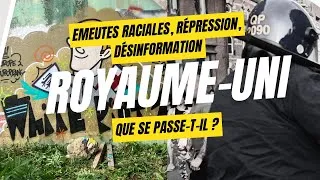 Miniature : Emeutes au Royaume-Uni après un triple meurtre, désinformation, répression...on vous explique tout
